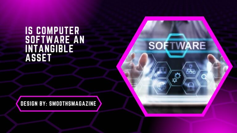 Is Computer Software An Intangible Asset