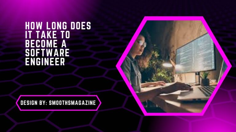 How Long Does It Take To Become A Software Engineer